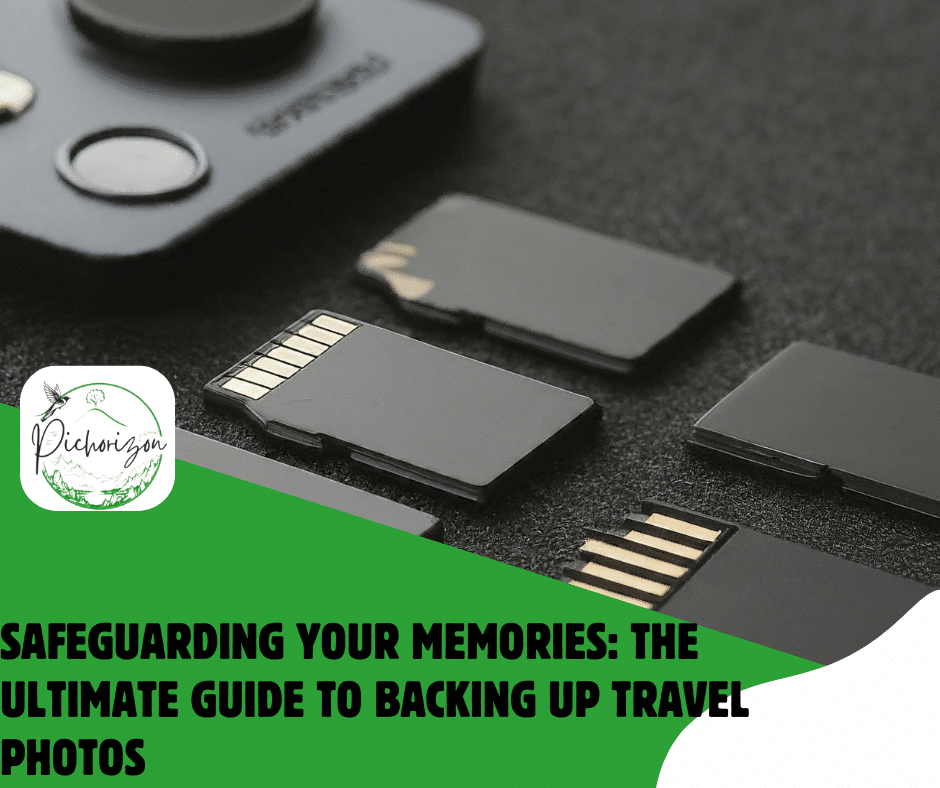 Safeguarding Your Memories: The Ultimate Guide to Backing Up Travel Photos